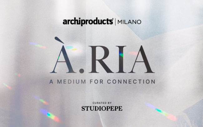 Il progetto di interior design di Archiproducts per la Milano Design Week 2025 - Aria. A medium for connection